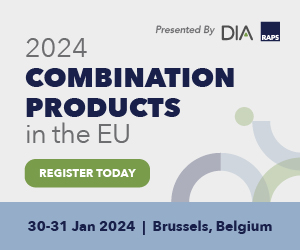 DIA and RAPS Open Registration for “2024 Combination Products in the EU”  Summit